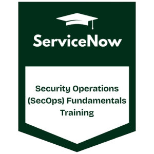 ServiceNow SecOps Fundamentals